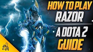 How To Play Razor | Tips, Tricks and Tactics | A Dota 2 Guide by BSJ