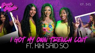 POUR MINDS Episode 345: I Got My Own Trench Coat FT.  Kiki Said So