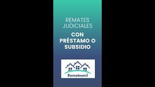 Remate judicial con préstamo o subsidio #rematesmil #emprendimiento #emprendedores #inversiones