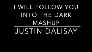 I Will Follow You Into the Dark // Skinny Love // Let Her Go - Mashup