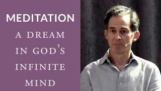 Meditation: A Dream in God's Infinite Mind | Rupert Spira