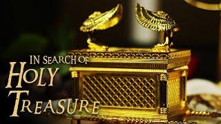 The Ark of the Covenant | In Search of Holy Treasure