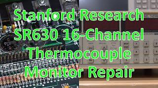 TNP #21 - Stanford Research SR630 16-Channel Thermocouple Monitor Teardown, Repair & Experiment