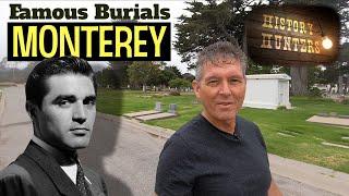 Monterey CA Graves of actor Steve Cochran, a Gamble House architect and Monterey Cheese maker!