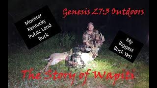 The Story of Wapiti  a 165" Monster KY Public Land Buck