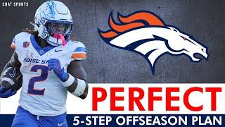 PERFECT Denver Broncos Offseason Plan In NFL Free Agency & NFL Draft