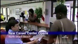 Opening of CareerSource South Florida North Miami Beach Career Center operated by SER Florida