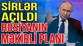 Sirlər açıldı - Rusiyanın Bakıya qarşı məkirli planı ÜZƏ ÇIXDI - Media Turk TV