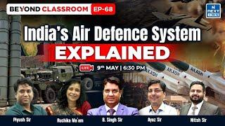 India's Air Defence System-EXPLAINED | Beyond Classroom | NEXT IAS