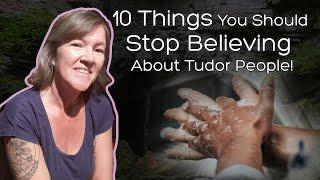 10 Things You Should Stop Believing About Tudor People