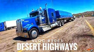 DESERT HIGHWAYS  | My Trucking Life | Vlog #3063