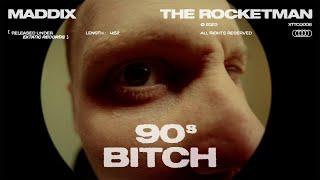 Maddix & The Rocketman - 90s Bitch [Official Music Video]