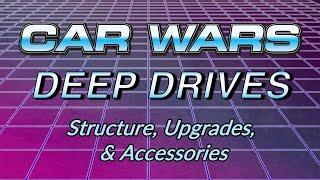 SJGames Live! - Car Wars 6e - Deep Drives: Structure, Upgrades, & Accesories