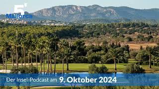 Nachrichten am 9. Oktober 2024 | 5 Minuten Mallorca – der Insel-Podcast 1067