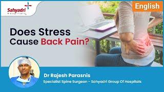 Does Stress Cause back pain? | Dr Rajesh Parasnis, Sahyadri Group of Hospitals