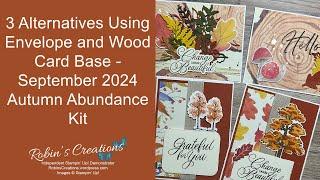 3 Alternatives Using Envelope and Wood Card Base - September 2024 Autumn Abundance Kit