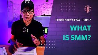 Freelancers FAQ part 7 What is SMM?