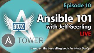 Ansible 101 - Episode 10 - Ansible Tower and AWX