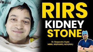 RIRS For Kidney Stone | Laser Kidney Stone Treatment | New Technique - Dr. Deepanshu Gupta