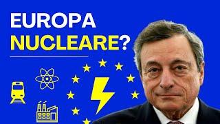 EUROPA NUCLEARE? Analizziamo insieme il nuovo report DRAGHI