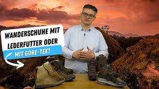 Wanderschuhe mit Lederfutter oder mit Gore-Tex? Hier die Antwort!