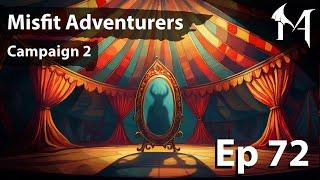 Smoke and Mirrors | Misfit Adventurers | Campaign 2, Episode 72