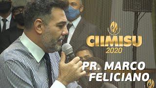 CIIMISU 2020 - PR. MARCO FELICIANO RESGATANDO OS VALORES PERDIDOS OS MELHORES PREGADOR DO BRASIL