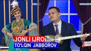 TO'LQIN JABBOROV | JONLI IJRO