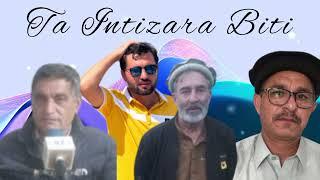 Ta Intizara Biti | chitrali new song 2023 | khoware song | Imtiaz asir and sher akber Saba ||