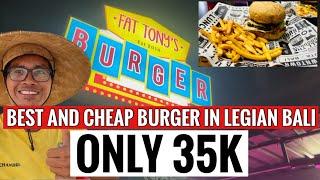 Fat Tony’s, Best and cheap burger in Legian Bali