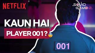 The Mysterious Player 001 Who DECIDES the Game’s Fate  | Squid Game: Season 2 | Netflix India