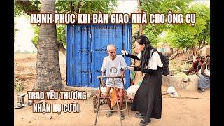 Bàn Giao Nhà Mới Cho Ông Cụ Tại Chân Núi Khổ Hạnh Lâm - Ngập Tràn Hạnh Phúc #traoyeuthuongnhannucuoi