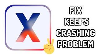 Fix X Launcher App Keeps Crashing Problem || TECH SOLUTIONS BAR