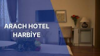 Arach Hotel Harbiye | Neredekal.com