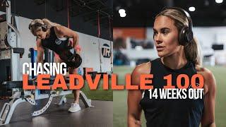 CHASING LEADVILLE 100 -  14 WEEKS OUT : LIFT, RUN, Q+A