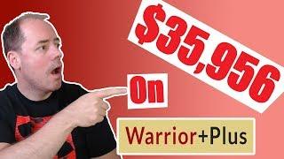 Warriorplus Affiliate Marketing Tutorial 2019 - How I Made $35,956 With NO WEBSITE!