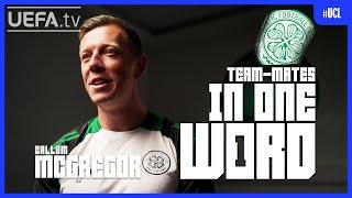 Team-mates in One Word with CALLUM MCGREGOR