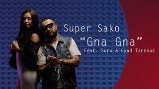 Super Sako - Gna Gna | لا تغيبي feat. Eyad Tannous & Suro (Official Music Video)