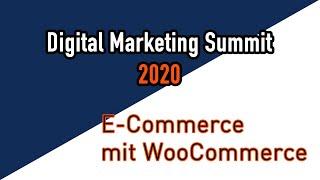 Digital Marketing Summit 2020 - E-Commerce (mit WooCommerce)