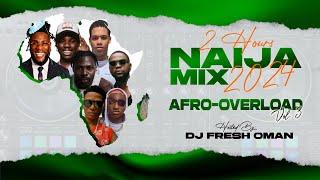 The BEST 2024 Naija AFROBEATS/AMAPIANO VIDEO Mix | AFRO-OVERLOAD Vol. 3 | Wizkid, Kizz Daniel, Asake