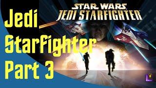 Star Wars Jedi Starfighter - Part 3