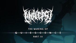 ANALEPSY - The Making of "Quiescence" - PART III