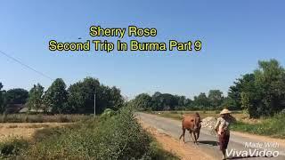 Sherry Rose  Second Trip In Burma Part 9