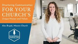 Structuring Communications for Your Church's Unique Mission and Values | Alex Bryjak