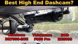 Blackvue DR750S-2CH vs. Thinkware F800 Pro vs. DOD RC500S: Best High End Dashcam?