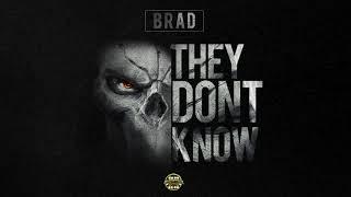 Brad - They Dont Know (Official Audio)