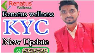 Renatus wellness New KYC update ||Direct seller form||Upload direct seller form