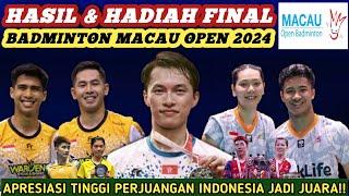 INDONESIA JUARA!! Hasil Final & Jumlah Hadiah Badminton Macau Open 2024 Hari Ini