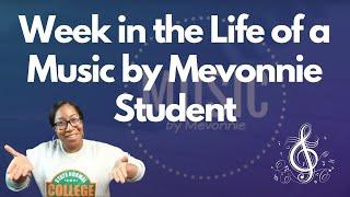 A Week In The Life of a Music by Mevonnie Student