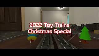 2022 Toy Trains Christmas Special